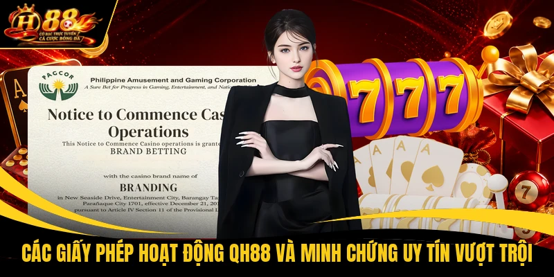 Các giấy phép hoạt động QH88 và minh chứng uy tín vượt trội