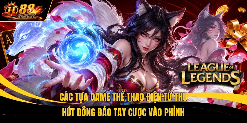 cac tua game the thao dien tu thu hut dong dao tay cuoc vao phinh Các tựa game thể thao điện tử thu hút đông đảo tay cược vào phỉnh