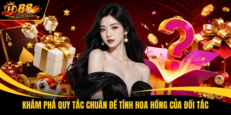 Khám phá quy tắc chuẩn để tính hoa hồng của đối tác