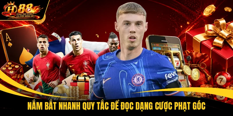 nam bat nhanh quy tac de doc dang cuoc phat goc Nắm bắt nhanh quy tắc để đọc dạng cược phạt góc
