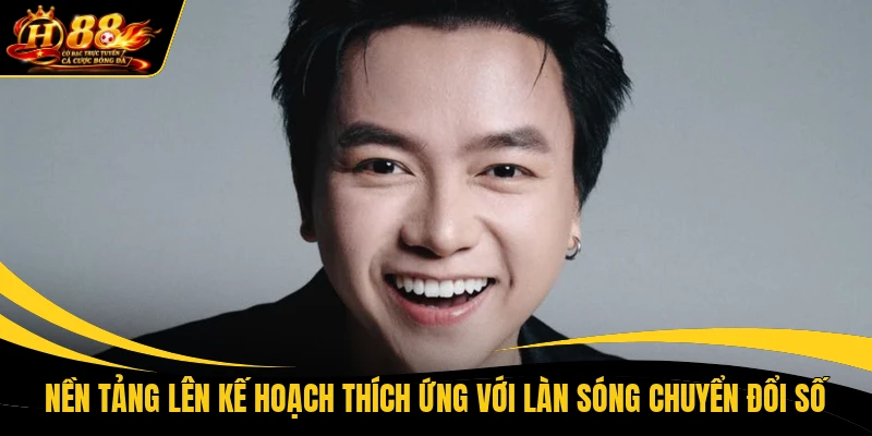 nen tang len ke hoach thich ung voi lan song chuyen doi so Nền tảng lên kế hoạch thích ứng với làn sóng chuyển đổi số