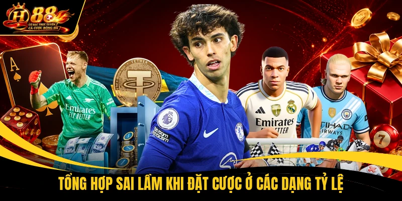 tong hop sai lam khi dat cuoc o cac dang ty le Tổng hợp sai lầm khi đặt cược ở các dạng tỷ lệ