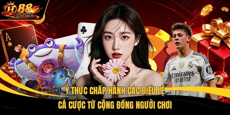 Ý thức chấp hành các điều lệ cá cược từ cộng đồng người chơi